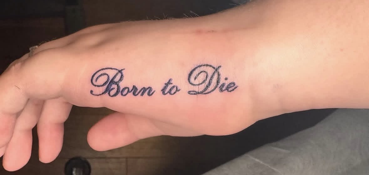 'Born to Die' Hand Script